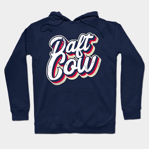 Daft Cow (Brit Slang: Dumb) Hoodie by bluerockproducts